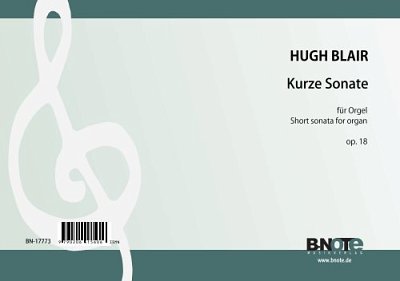Blair, Hugh: Kurze Sonate G-Dur für Orgel op.8