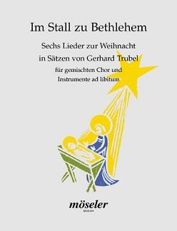 Trubel Gerhard: Im Stall Zu Bethlehem