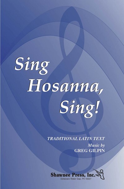 G. Gilpin: Sing Hosanna, Sing! (Chpa)