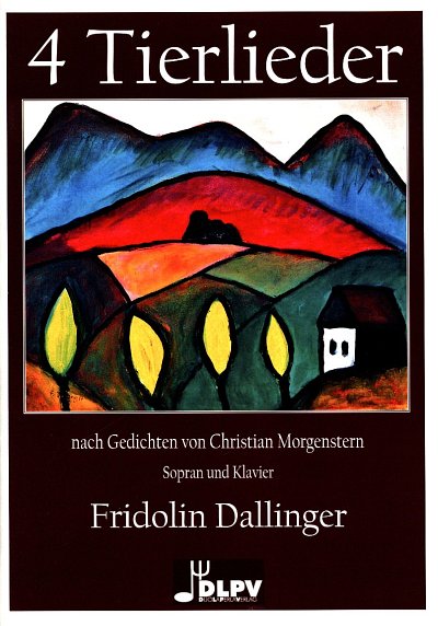 F. Dallinger: Vier Tierlieder