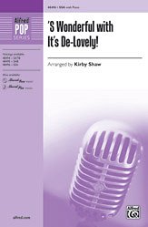 K. Kirby Shaw: 'S Wonderful with It's De-Lovely! SSA