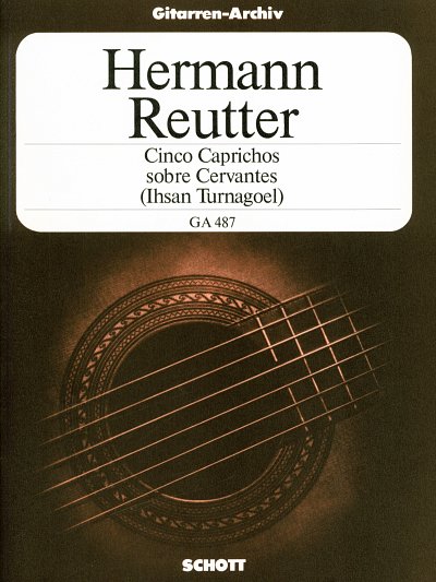 H. Reutter: Cinco Caprichos sobre Cervantes , Git