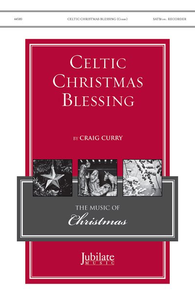 C. Curry: Celtic Christmas Blessing, Gch;Klav (Chpa)