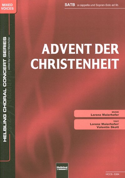 L. Maierhofer: Advent der Christenheit SATB a cappella und Sopran-Solo ad lib.