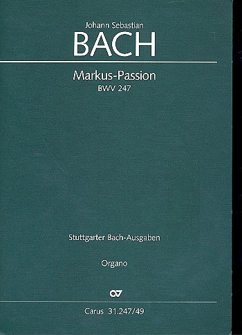 J.S. Bach: Markuspassion BWV 247 (1723/1964/2001)