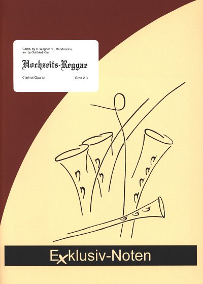 Mendelssohn/Wagner: Hochzeits Reggae, 4Klar