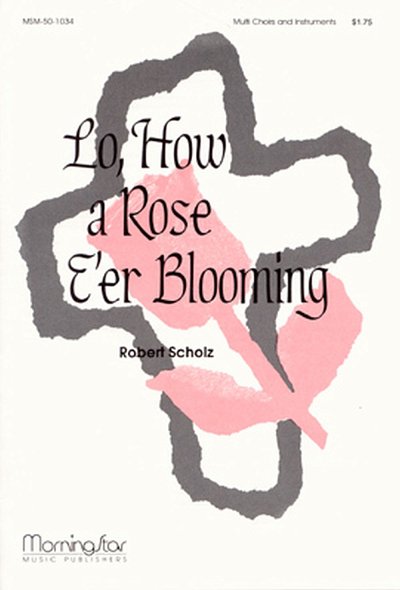 Lo, How a Rose E'er Blooming (Chpa)