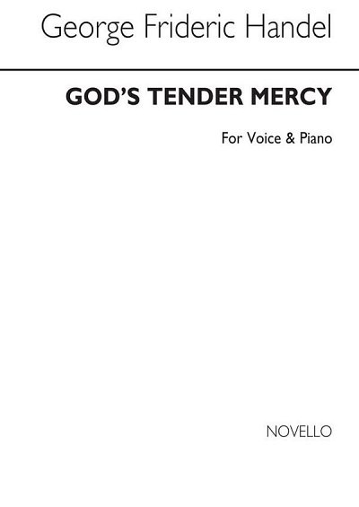 G.F. Händel: God's Tender Mercy, GesKlav