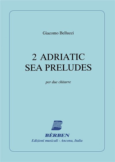 G. Bellucci: 2 Adriatic Sea Preludes (Part.)