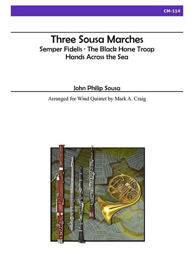 J.P. Sousa: Three Sousa Marches For Wind Quintet (Stsatz)