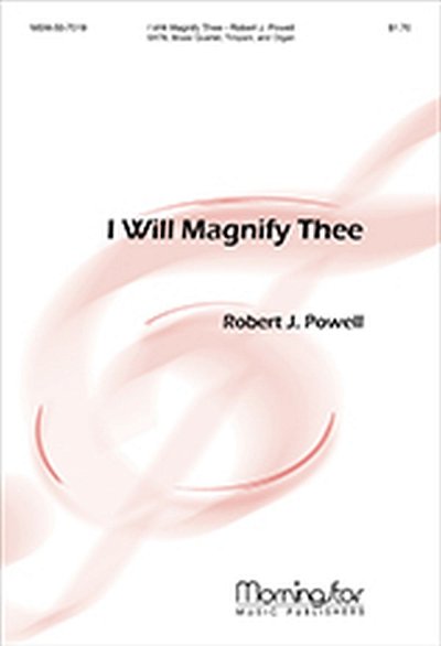 R.J. Powell: I Will Magnify Thee