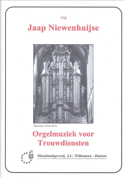 J. Niewenhuijse: Orgelmuziek Voor Trouwdiensten, Org