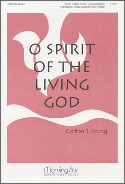 O Spirit of the Living God (Part.)