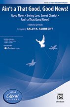 S.K. Sally K. Albrecht: Ain't-a That Good, Good News! 3-Part Mixed