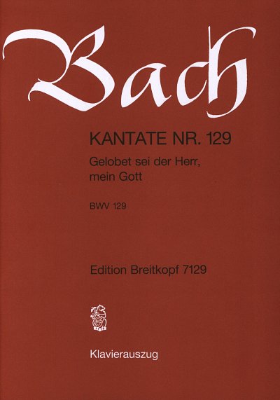 J.S. Bach: Gelobet sei der Herr, mein Got, 3GesGchOrchB (KA)