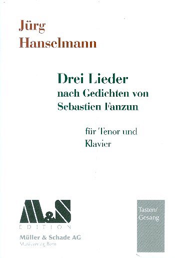 J. Hanselmann: Drei Lieder, GesTeKlav (2Sppa)