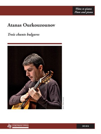 A. Ourkouzounov: Trois chants bulgares, FlKlav (KlavpaSt)