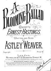 Ernest Hastings, Astley Weaver: A Blooming Ballad