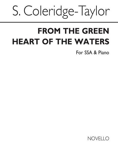 S. Coleridge-Taylor: From The Green Heart Of The Waters Ssa/Piano