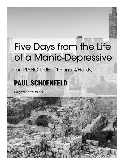 P. Schoenfeld: Five Days from the Life of a Manic-Depressive