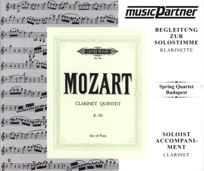 W.A. Mozart: Quintett für Klarinette, 2 Violinen, Viola und Violoncello A-Dur KV 581 (1789)