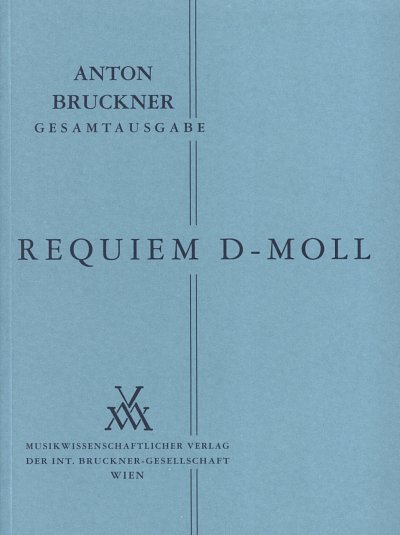 A. Bruckner: Requiem d-Moll, GsGchOrchOrg (Stp)