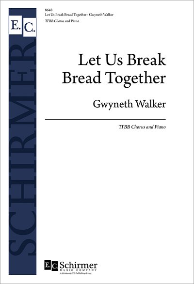 G. Walker: Let Us Break Bread Together (Chpa)