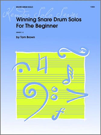 T. Brown: Winning Snaredrum Solos For The Snaredrum, Kltr
