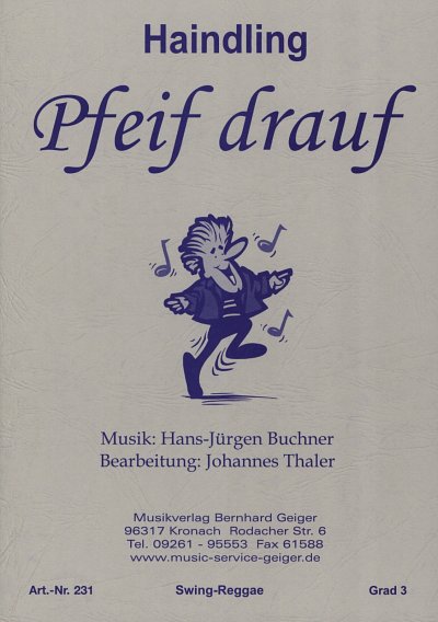 H. Buchner: Pfeif drauf, Blask (Dir+St)