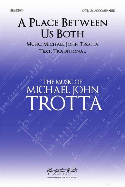 M.J. Trotta: A Place Between Us Both, GchKlav (Chpa)