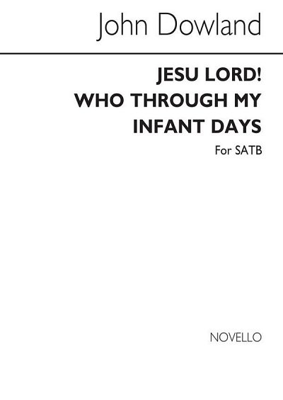J. Dowland: Jesu Lord! Who Through My Infant, GchKlav (Chpa)