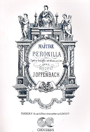 J. Offenbach: Maître Peronilla, GesKlav (Bu)