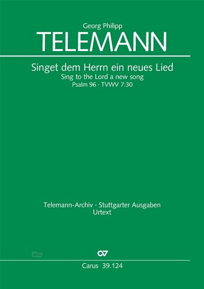 G.P. Telemann: Singet dem Herrn ein neues Lied D-Dur TVWV 7:30