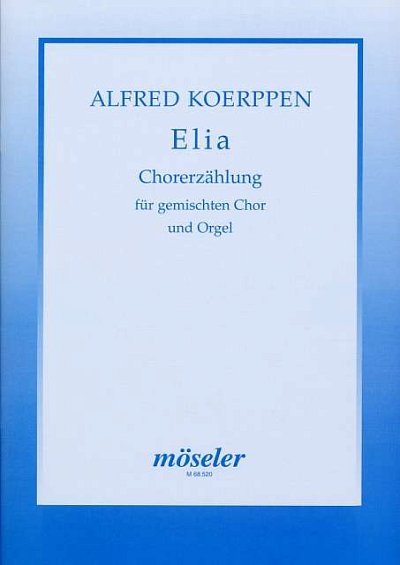 A. Koerppen: Elia - Chorerzaehlung