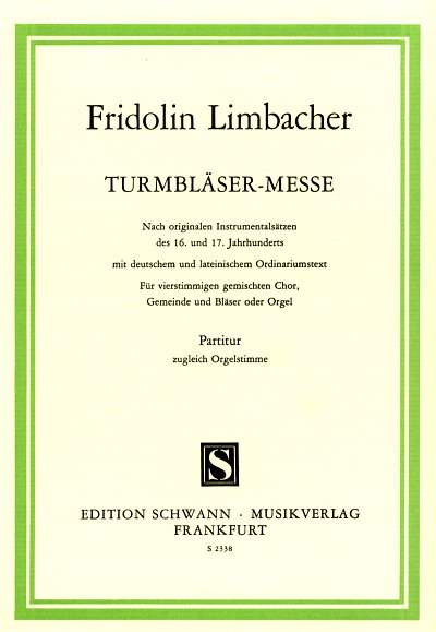 Limbacher Fridolin: Turmblaesermesse - Gch Bl Org
