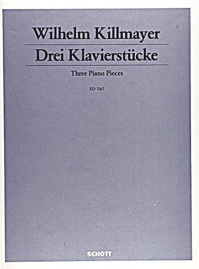 W. Killmayer: Three Piano pieces