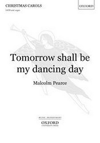 M. Pearce: Tomorrow shall be my dancing day, Ch (Chpa)