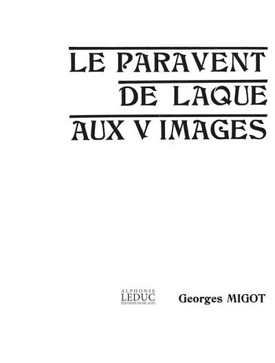 G. Migot: Paravent de Laque Aux 5 Images, Sinfo (Part.)