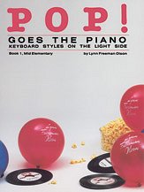 L.F. Olson: Pop! Goes the Piano, Book 1: Keyboard Styles on the Light Side