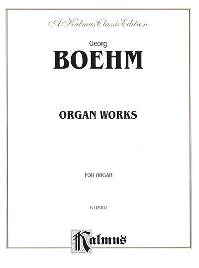 G. Böhm: Organ Works