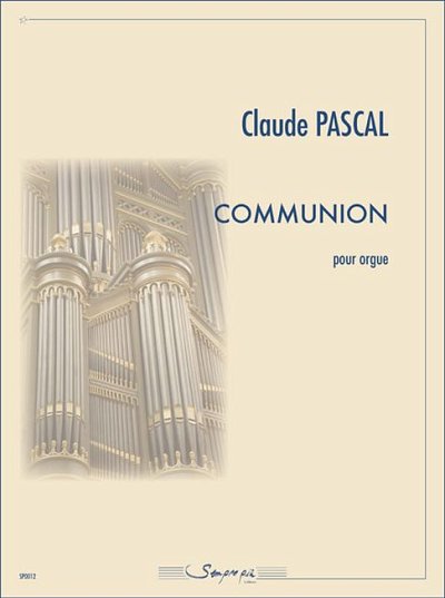 C. Pascal: Communion, Org