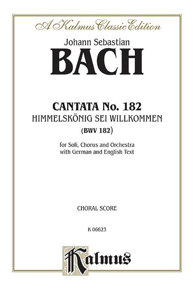 J.S. Bach: Cantata No. 182 - Himmelskonig, sei willkomm (Bu)