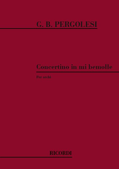 G.B. Pergolesi: Concertino Per Archi In Mi Bem. (Part.)