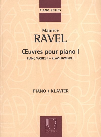 M. Ravel: Oeuvres Pour Piano - Volume I