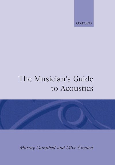 The Musician's Guide To Acoustics (Bu)