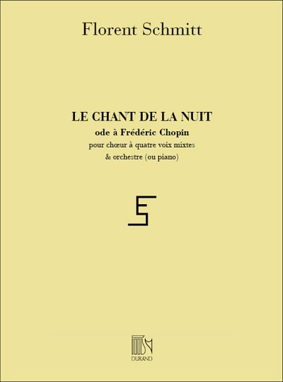 F. Schmitt: Chant De La Nuit 4 Vx-P , Ch (Part.)