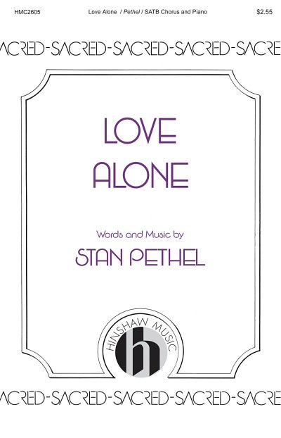 S. Pethel: Love Alone, GchKlav (Chpa)