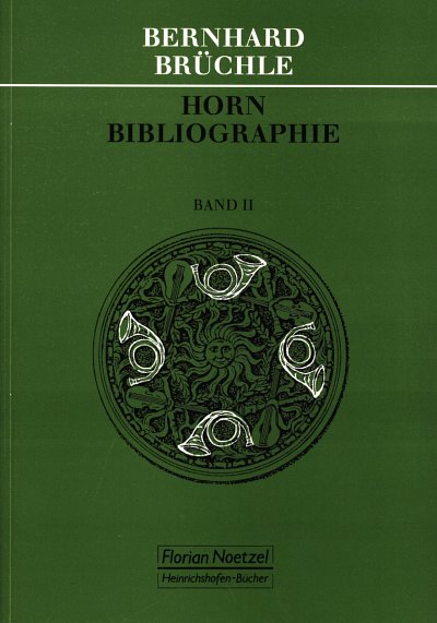 B. Brüchle: Horn-Bibliographie 2, Hrn (Lex)