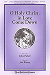 J. Raney: O Holy Christ, In Love Come Down, Gch;Klav (Chpa)