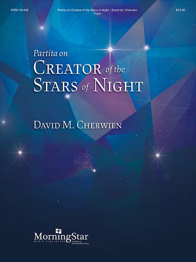 D. Cherwien: Partita on Creator of the Stars of Night